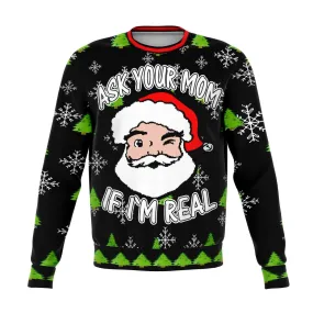 Ask your Mom If I'm Real Dank Christmas Sweater